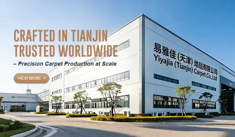 Crafted in Tianjin, Trusted Worldwide – Precision Carpet Production at Scale
